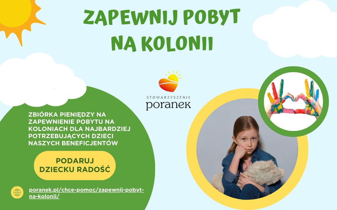 ZAPRASZAMY DO WSPARCIA AKCJI „ZAPEWNIJ POBYT NA KOLONII”