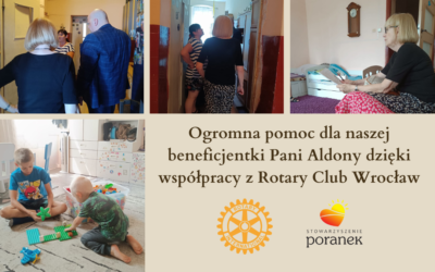 Ogromna pomoc dla naszej beneficjentki Pani Aldony dzięki współpracy z Rotary Club Wrocław