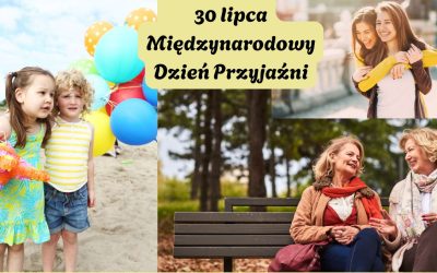 Międzynarodowy Dzień Przyjaźni – 30 lipca