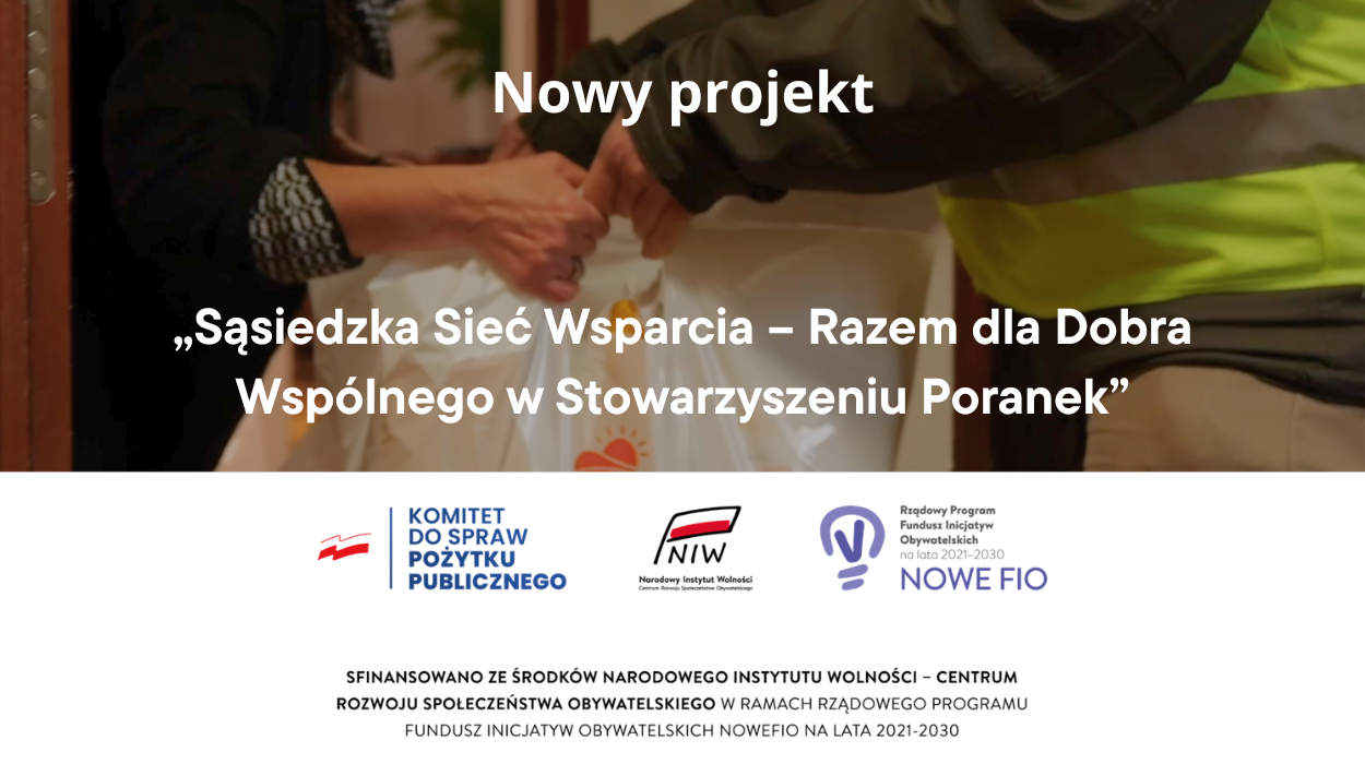 „Sąsiedzka Sieć Wsparcia – Razem dla Dobra Wspólnego w Stowarzyszeniu Poranek” (1250x700 px)