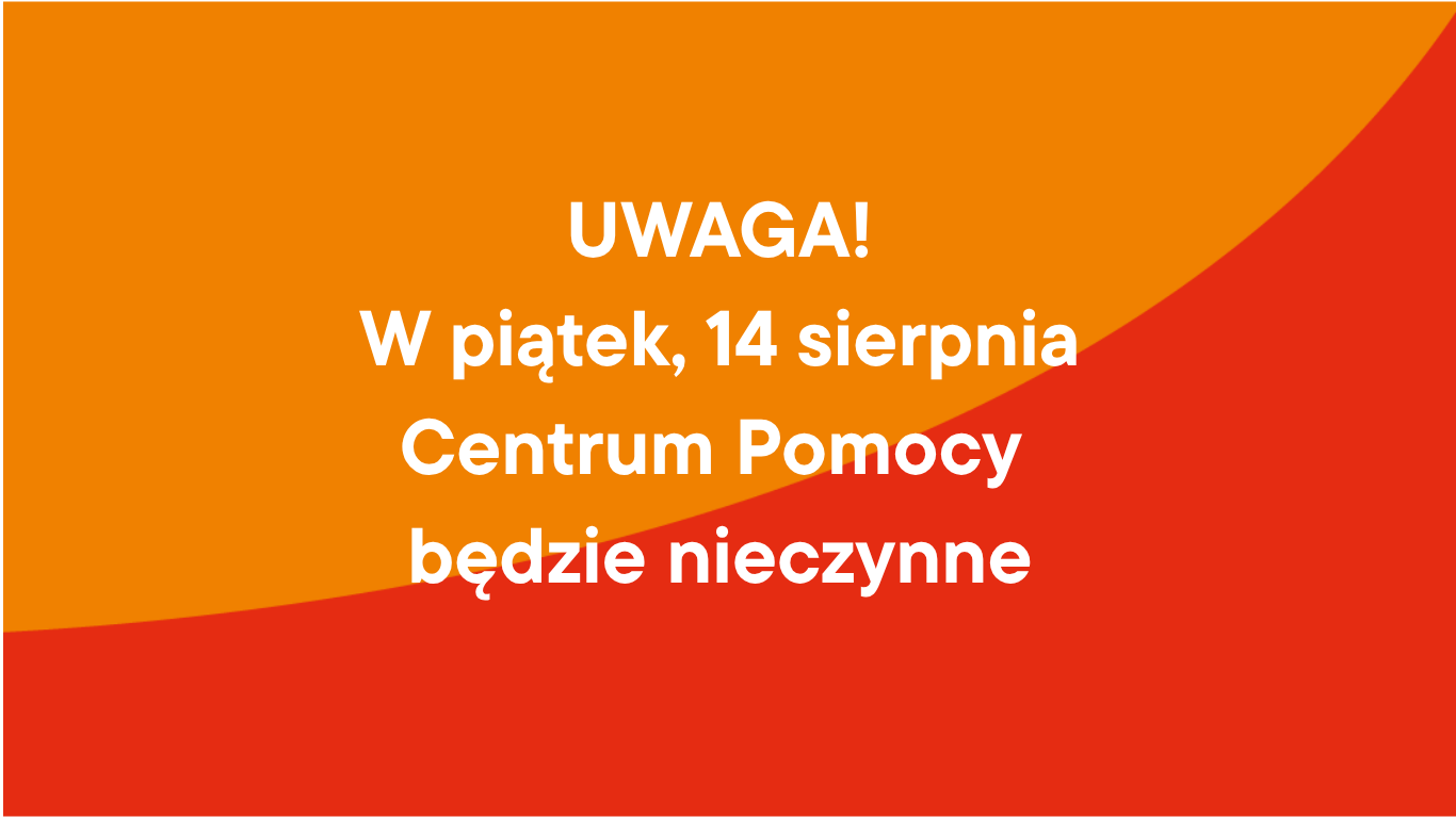 Centrum Pomocy nieczynne 14 sierpnia Centrum Pomocy nieczynne 14 sierpnia