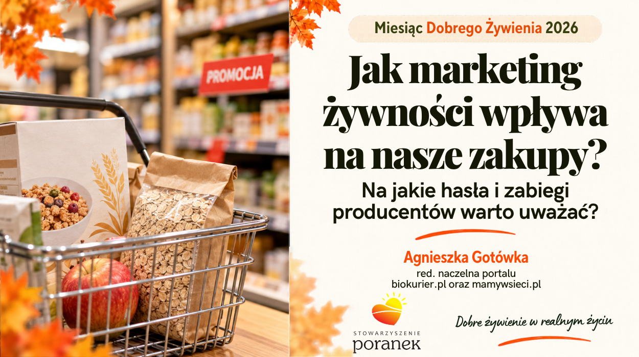 Jak marketing żywności wpływa na nasze zakupy? Na jakie hasła i zabiegi producentów warto uważać? Jak marketing żywności wpływa na nasze zakupy? Na jakie hasła i zabiegi producentów warto uważać?